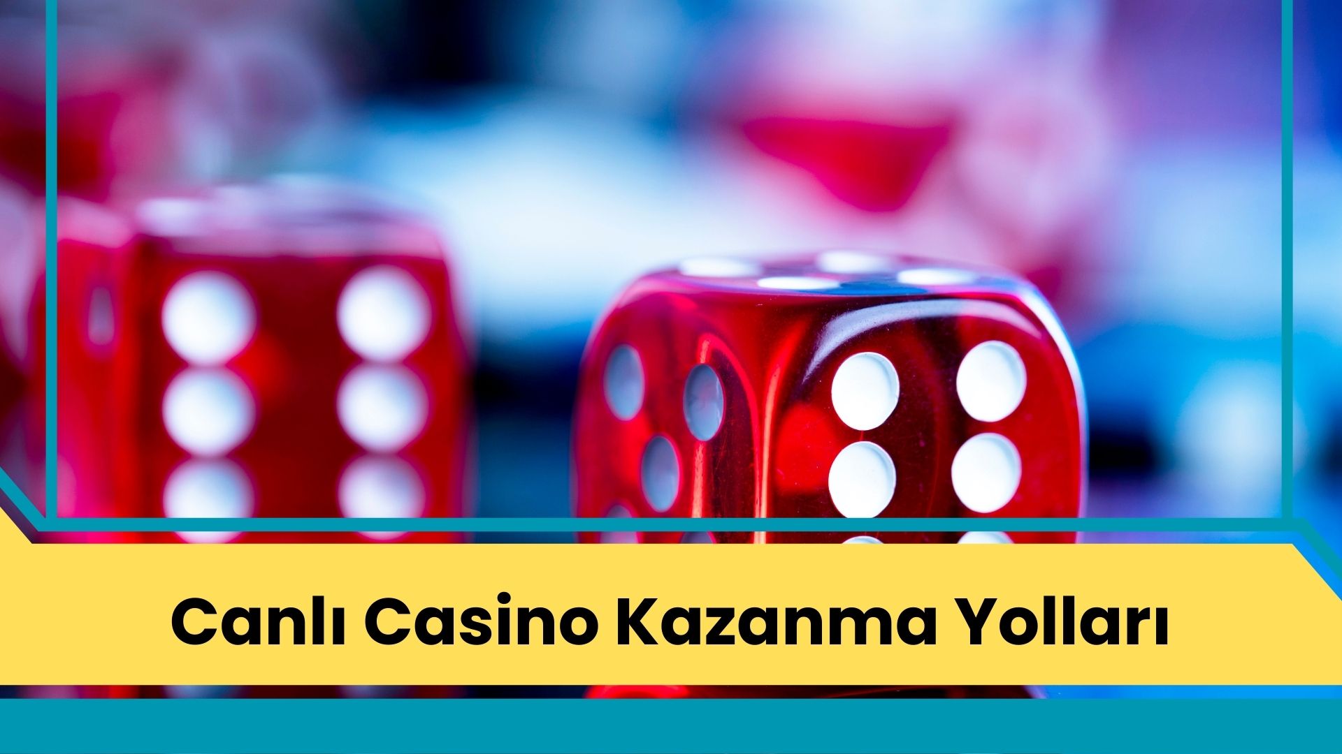 Canlı Casino Kazanma Yolları